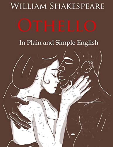 Othello Retold In Plain and Simple English: (Side by Side Version) (Shakespeare Retold, Band 1)